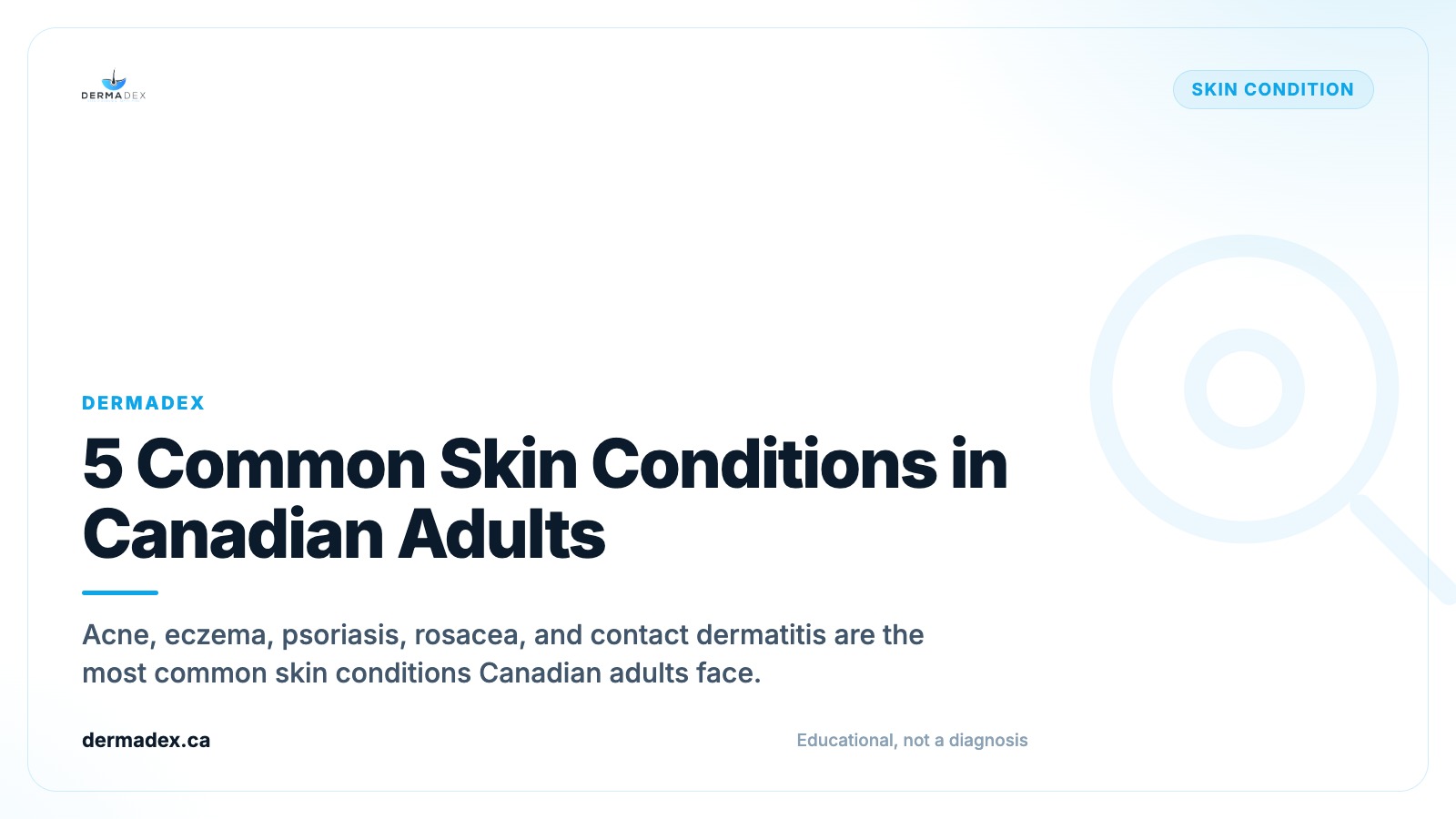 5 Common Skin Conditions in Canadian Adults
