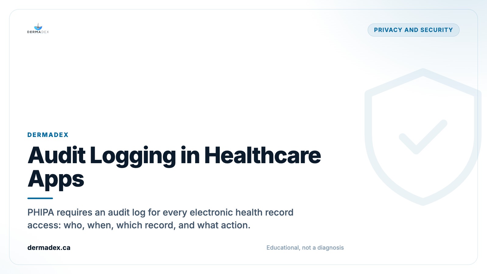 Audit Logging in Healthcare Apps: What PHIPA Requires