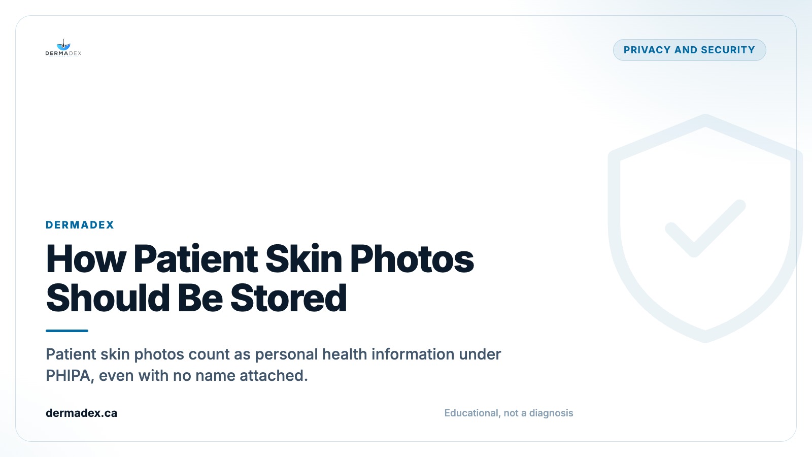 How Patient Skin Photos Should Be Stored: Encryption and PHIPA Basics